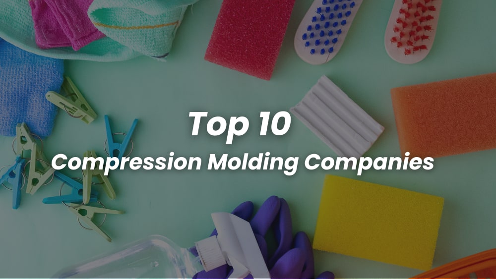 Top 10 Compression Molding Companies List 2023 HAMC